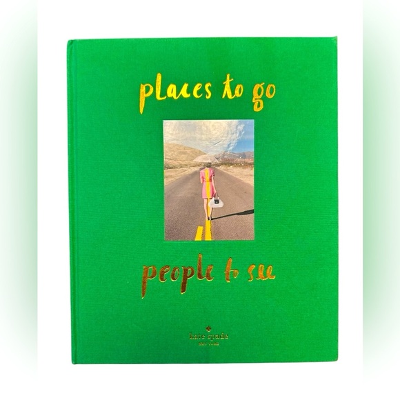 kate spade Other - kate spade Places to go people to see coffee table book